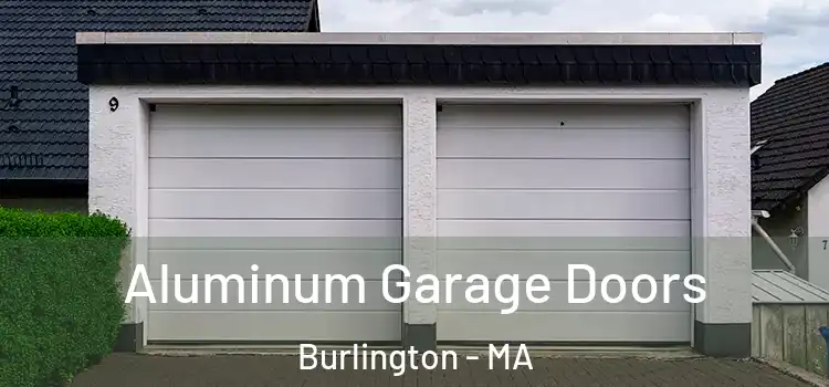  Aluminum Garage Doors Burlington - MA
