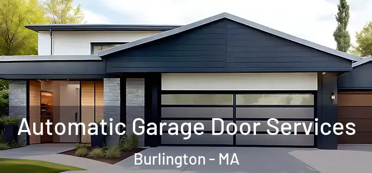  Automatic Garage Door Services Burlington - MA