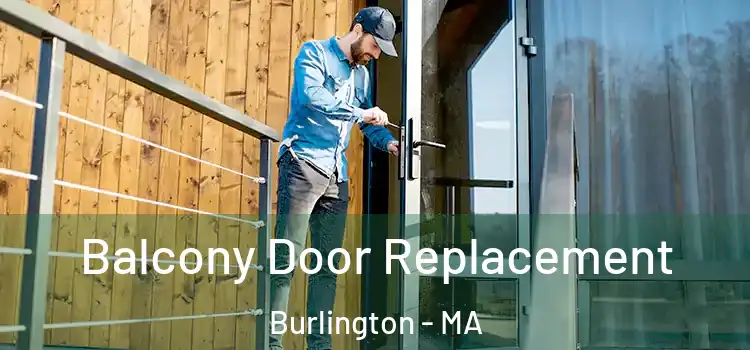  Balcony Door Replacement Burlington - MA