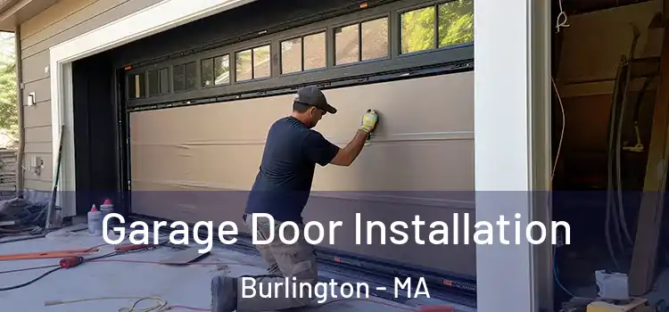  Garage Door Installation Burlington - MA