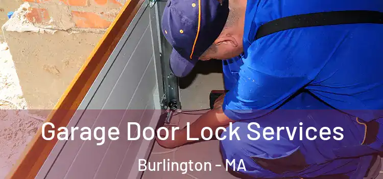  Garage Door Lock Services Burlington - MA