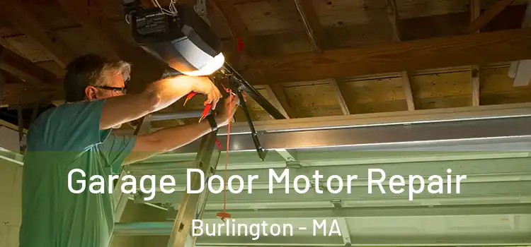  Garage Door Motor Repair Burlington - MA