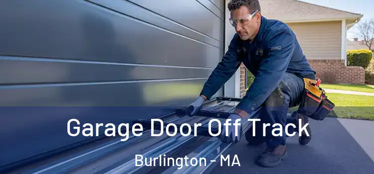  Garage Door Off Track Burlington - MA