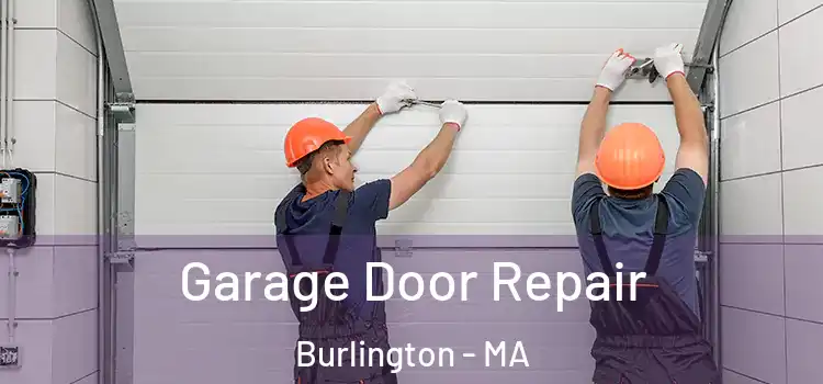  Garage Door Repair Burlington - MA