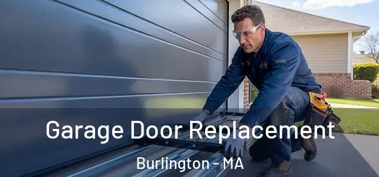  Garage Door Replacement Burlington - MA