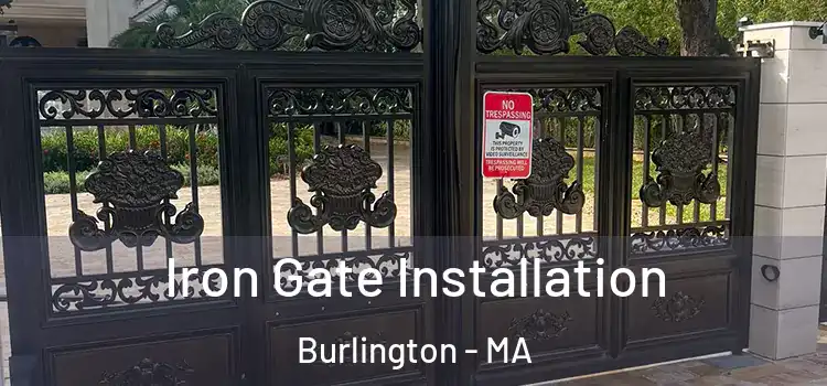  Iron Gate Installation Burlington - MA