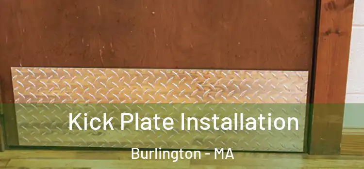  Kick Plate Installation Burlington - MA