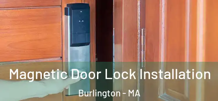  Magnetic Door Lock Installation Burlington - MA