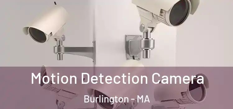  Motion Detection Camera Burlington - MA