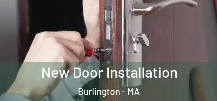  New Door Installation Burlington - MA