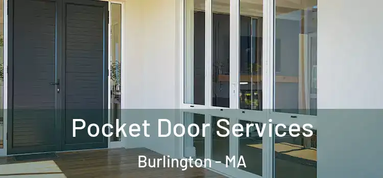  Pocket Door Services Burlington - MA