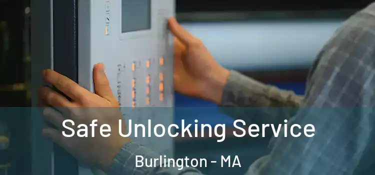  Safe Unlocking Service Burlington - MA